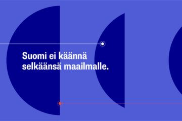 Kuvassa lukee Suomi ei käännö selkäänsä maailmalle.